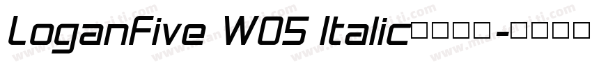LoganFive W05 Italic免费下载字体转换